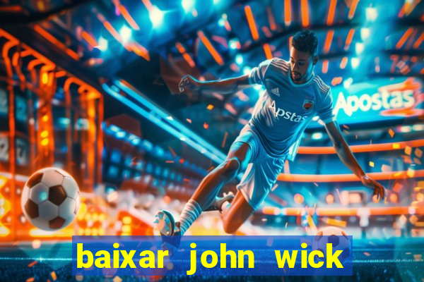 baixar john wick de volta ao jogo mega